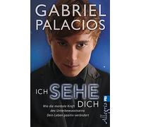 Ich sehe dich: Wie die mentale Kraft des Unterbewusstseins dein Leben positiv verändert
