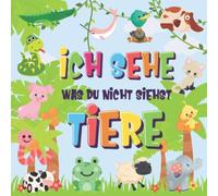 Ich sehe was du nicht siehst - Tiere: Kannst du das Tier erkennen, das mit ... beginnt? | Ein wirklich lustiges Suchspiel für 2-4 jährige Kinder!