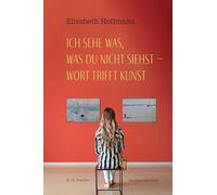 Ich sehe was, was du nicht siehst - Wort trifft Kunst