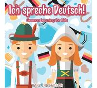 Ich spreche Deutsch German Learning for Kids (Tascabile)