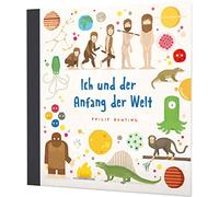 Ich und der Anfang der Welt: Humorvolles Bilderbuch über die Entstehung des Universums, vom Urknall bis heute
