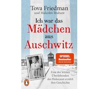 Ich war das Mädchen aus Auschwitz: Eine der letzten Überlebenden des Holocaust erzählt ihre Geschichte - Der SPIEGEL-Bestseller jetzt im Taschenbuch: ... Ben Kingsley und einem 8-seitigen Bildteil