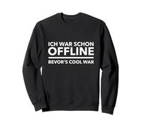 Ich war schon offline, la bella guerra di bevor Felpa