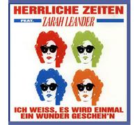 Ich weiss, es wird einmal ein Wunder gescheh'n / Herrliche Zeiten