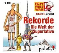 Ich weiss was: Albert E. erklärt: Rekorde Die Welt der Superlative Kinder Wissens CD Hörbuch