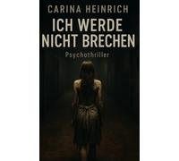 Ich werde nicht brechen: Der Weg beginnt im Dunkeln