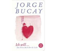 Ich will ...: Das kleine Buch über die Liebe | Geschenkausgabe im Miniformat