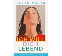 Ich will dich lebend
