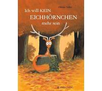 Ich will kein Eichhörnchen mehr sein