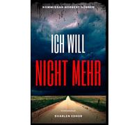 ICH WILL NICHT MEHR: Kriminalroman | Kommissar Norbert Hübner (Band 2)