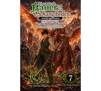 Ich wurde als Bauer mit S-Rang-Boden wiedergeboren, und jetzt muss ich die sterbenden Rassen mit meiner Genetik retten Volume 7: Der Eid des Drachen