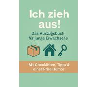 Ich zieh aus!: Das Auszugsbuch für junge Erwachsene