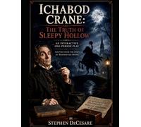 Ichabod Crane: The Truth of Sleepy Hollow