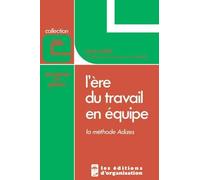 Ichak Adizes L'Ere Du Travail En Equipe [How to Solve the Mismanagem (Tascabile)