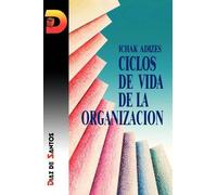 Ichak, Adizes P Ciclos De Vida De La Organizacion [Corporate Lifecyc (Tascabile)