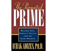 Ichak, Adizes Ph.D. The Pursuit of Prime (Tascabile)
