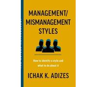 Ichak K Adizes Management/Mismanagement Styles (Copertina rigida)