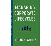 Ichak K Adizes Managing Corporate Lifecycles (Copertina rigida)