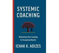 Ichak K Adizes Systemic Coaching (Copertina rigida)