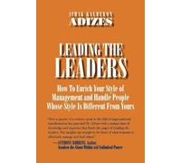 Ichak Kalderon, Adizes Ph.D. Leading The Leaders (Tascabile)