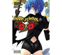 Ichiei Ishibumi Miyama-Zero High School DxD, Vol. 6 (light novel) (Tascabile)