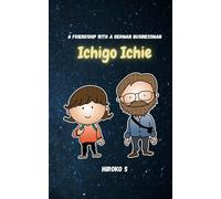 Ichigo Ichie: A friendship with a German businessman