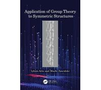 Ichiro Ario Machi Zaw Application of Group Theory to Symmetric Struc (Tascabile)