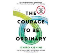 Ichiro Kishimi The Courage to be Ordinary (Tascabile) (PRESALE 25/06/2026)