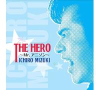 ICHIRO MIZUKI - THE HERO-MR.ANISON- - MIZUKI,