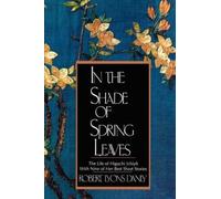 Ichiyo¯ Higuchi Robert Lyons Danly In the Shade of Spring Leaves (Tascabile)