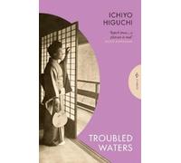 Ichiyo Higuchi Troubled Waters (Tascabile)