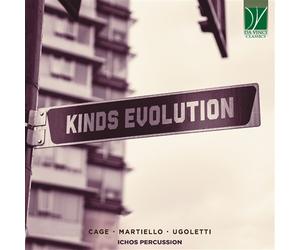 Ichos Percussion - Cage, Martiello, Ugoletti: Kinds Evolution - Cd