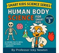 Icky Newton Human Body Science for Smart Kids (Tascabile)