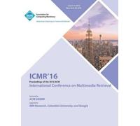 Icmr 16 Conference ICMR 16 International Conference on Multimedia (Tascabile)