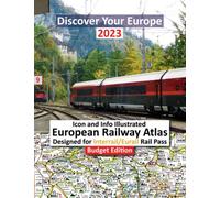 Icon and Info illustrated European Railway Atlas 2023 - Budget Edition: Specifically designed for Global Interrail/Eurail Rail Pass