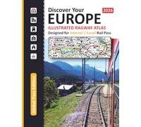 Icon and Info Illustrated Railway Atlas - Discover Your Europe - 2026: Global Pass Edition - Specifically Designed for Interrail and Eurail Rail Pass