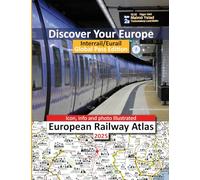 Icon, Info and Photo Illustrated European Railway Atlas - 2025: Interrail/Eurail Global Pass Edition