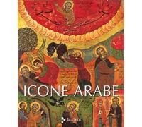 Icone arabe. Ediz. illustrata