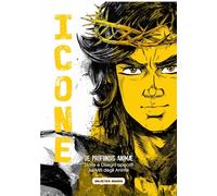 Icone. De profundis Animae. Storie e disegni apocrifi sui miti degli Anime degli anni '70 e '80