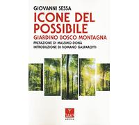 Icone del possibile. Giardino, bosco, montagna
