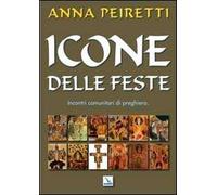 Icone delle feste. Incontri comunitari di preghiera