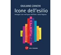 Icone dell'esilio. Immagini vive nell'epoca dell'arte e della ragione