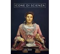 Icone di scienza. Autobiografie e ritratti di naturalisti bolognesi della prima età moderna