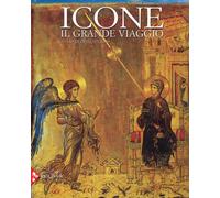 Icone. Il grande viaggio. Ediz. illustrata - Velmans T. (cur.)