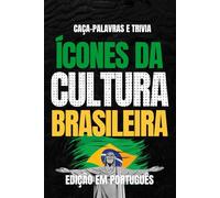 Ícones da Cultura Brasileira: Caça-Palavras e Curiosidades sobre os Ícones Culturais do Brasil - Livro Educativo para Adultos e Estudantes (Edição em Português)
