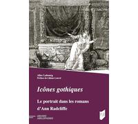 Icônes gothiques: Le portrait dans les romans d'Ann Radcliffe