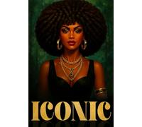 Iconic: A journal for women - 212 lined pages with inspiring affirmations for daily writing and reflections