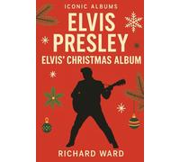 Iconic Albums - Elvis Presley - Elvis' Christmas Album