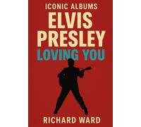 Iconic Albums - Elvis Presley - Loving You