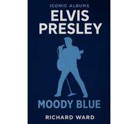 Iconic Albums - Elvis Presley - Moody Blue